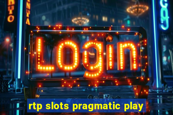 rtp slots pragmatic play